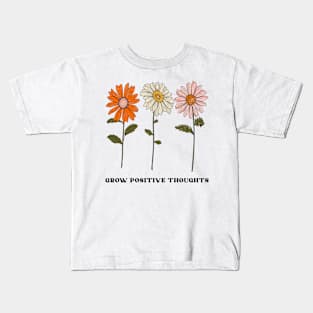 Daisy-Grow positive thoughts,garden gift,plant lover Kids T-Shirt